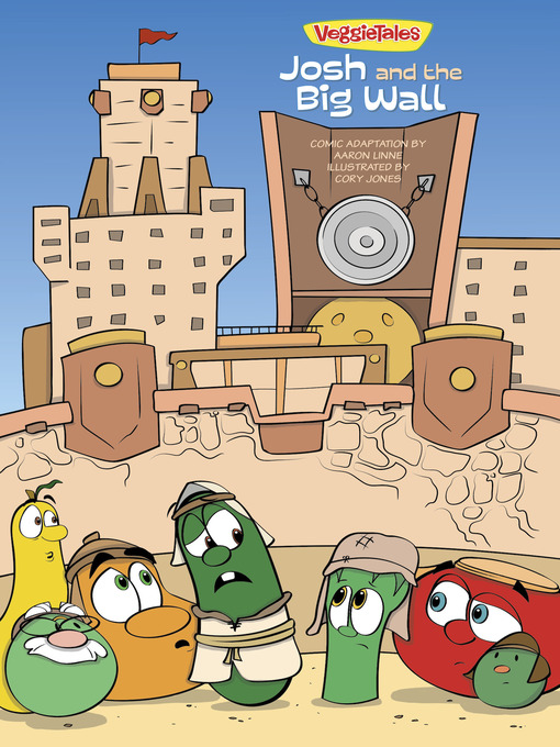 Title details for Josh and the Big Wall by Big Idea Entertainment, LLC - Wait list